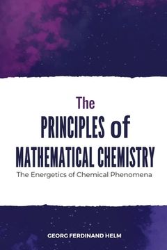 portada The Principles of Mathematical Chemistry (en Inglés)