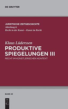 portada Produktive Spiegelungen: Recht im Künstlerischen Kontext (Juristische Zeitgeschichte 