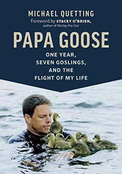 portada Papa Goose: One Year, Seven Goslings, and the Flight of my Life (in English)