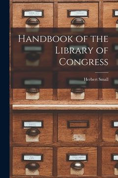 portada Handbook of the Library of Congress (en Inglés)