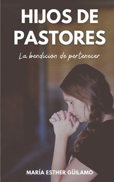 portada Hijos de pastores: La bendición de pertenecer (in Spanish)