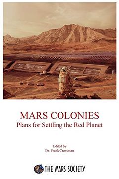 portada Mars Colonies: Plans for Settling the red Planet (en Inglés)