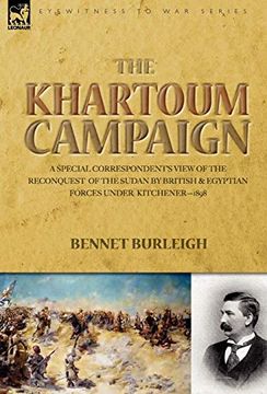 portada The Khartoum Campaign: A Special Correspondent's View of the Reconquest of the Sudan by British and Egyptian Forces Under Kitchener-1898 (en Inglés)