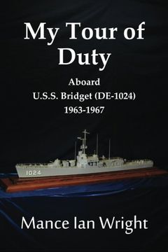 portada My Tour of Duty Aboard U.S.S. Bridget (DE-1024) 1963-1967