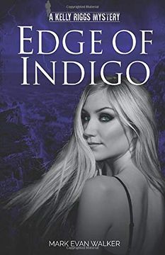 portada Edge of Indigo: A Kelly Riggs Mystery (in English)