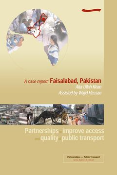 portada Partnerships to Improve Access and Quality of Public Transport: A Case Report. Faisalabad, Pakistan (en Inglés)