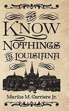 portada The Know Nothings in Louisiana (en Inglés)