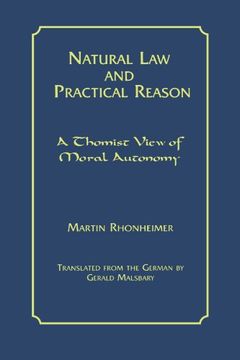 portada Natural law and Practical Reason: A Thomist View of Moral Autonomy (Moral Philosophy and Moral Theology) (en Inglés)