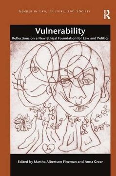 portada Vulnerability: Reflections on a new Ethical Foundation for law and Politics (Gender in Law, Culture, and Society) (en Inglés)