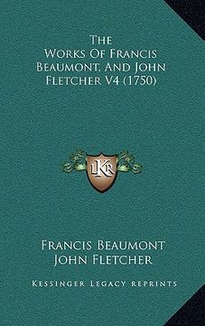 portada the works of francis beaumont, and john fletcher v4 (1750)
