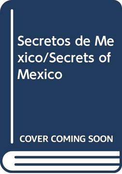 Libro Secretos de Mexico: 79 Recetas Mexicanas Simples y Sabrosas (Coci na  Xxi), Marie Caroline Malbec, ISBN 9788434503724. Comprar en Buscalibre