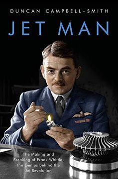 portada Jet Man: The Making and Breaking of Frank Whittle, Genius of the jet Revolution (en Inglés)