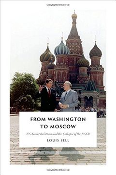 portada From Washington to Moscow: US-Soviet Relations and the Collapse of the USSR (en Inglés)