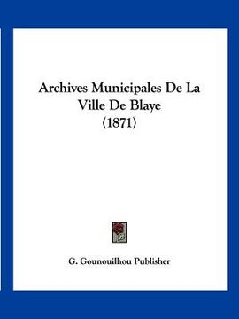 portada Archives Municipales De La Ville De Blaye (1871) (en Francés)