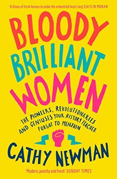 portada Bloody Brilliant Women: The Pioneers, Revolutionaries and Geniuses Your History Teacher Forgot to Mention (en Inglés)
