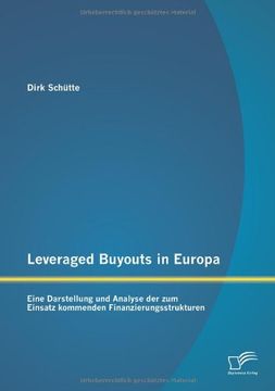 portada Leveraged Buyouts in Europa: Eine Darstellung Und Analyse Der Zum Einsatz Kommenden Finanzierungsstrukturen (German Edition)