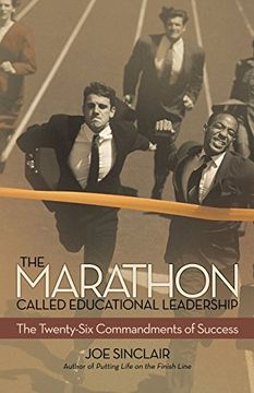 portada The Marathon Called Educational Leadership: The Twenty-Six Commandments of Success (en Inglés)