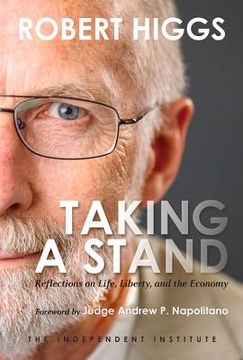 portada Taking a Stand: Reflections on Life, Liberty, and the Economy (en Inglés)