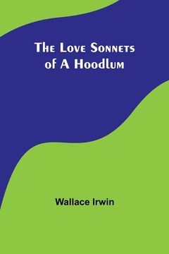 portada The Love Sonnets of a Hoodlum (en Inglés)