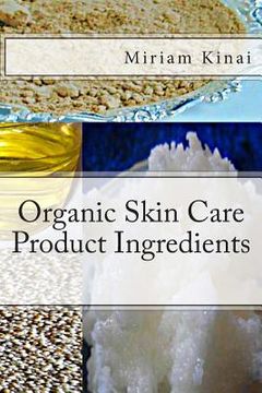 portada Organic Skin Care Product Ingredients (en Inglés)