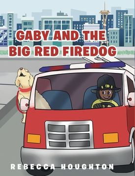 portada Gaby And The Big Red Firedog (en Inglés)