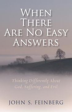 portada When There Are No Easy Answers: Thinking Differently about God, Suffering, and Evil (en Inglés)