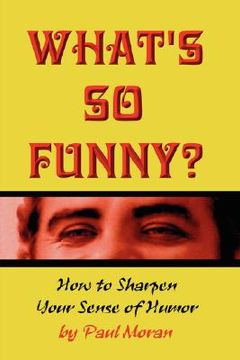 portada what's so funny? how to sharpen your sense of humor (in English)