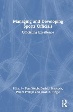 portada Managing and Developing Sports Officials: Officiating Excellence