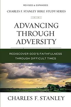 portada Advancing Through Adversity: Rediscover God's Faithfulness Through Difficult Times (en Inglés)