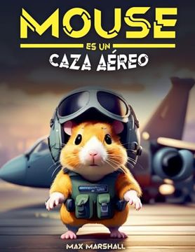 portada Mouse es un Caza Aéreo