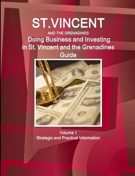Libro St. Vincent and the Grenadines: Doing Business and Investing in ...