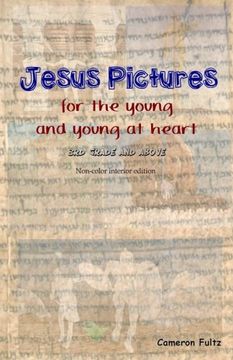 portada Jesus Pictures for the young and young at heart: (Non-color edition)