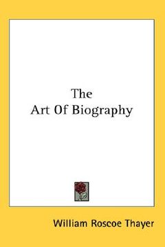portada the art of biography (en Inglés)