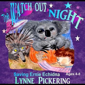 portada Watch Out Night: Saving Ernie Echidna (in English)