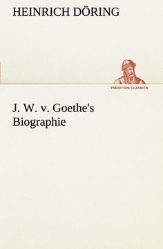 portada J. W. v. Goethe's Biographie (TREDITION CLASSICS) (German Edition)