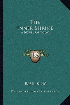 portada the inner shrine the inner shrine: a novel of today a novel of today (en Inglés)