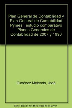 portada plan general de contabilidad y plan general de contabilidad pymes : estudio comparativo planes generales de contabilidad de 2007 y 1990