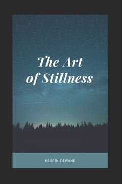portada The Art of Stillness (en Inglés)