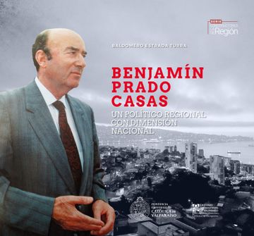 portada Benjamín Prado Casas. Un político regional con dimensión nacional (in Spanish)