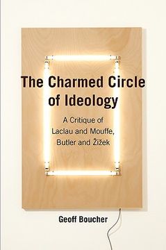 portada the charmed circle of ideology: a critique of laclau and mouffe, butler and iek (en Inglés)