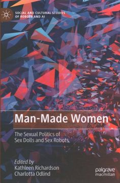 portada Man-Made Women: The Sexual Politics of sex Dolls and sex Robots (en Inglés)