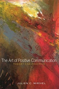 portada The art of Positive Communication: Theory and Practice (en Inglés)