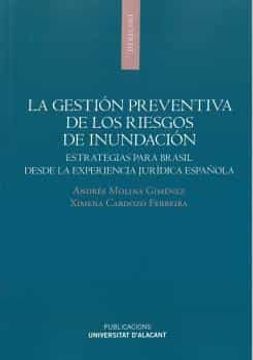 portada La Gestión Preventiva de los Riesgos de Inundación: Estrategias Para Brasil Desde la Experiencia Jurídica Española (Monografías)