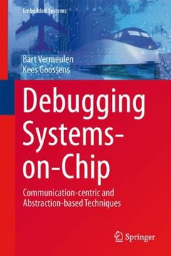 portada Debugging Systems-On-Chip: Communication-Centric and Abstraction-Based Techniques (Embedded Systems)