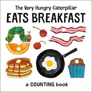 portada The Very Hungry Caterpillar Eats Breakfast: A Counting Book (The World of Eric Carle) (en Inglés)