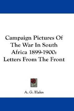 portada campaign pictures of the war in south africa 1899-1900: letters from the front (in English)