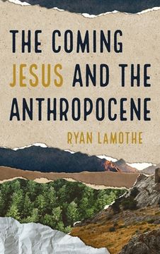 portada The Coming Jesus and the Anthropocene