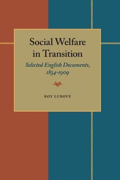 portada social welfare in transition: selected english documents, 1834-1909 (en Inglés)