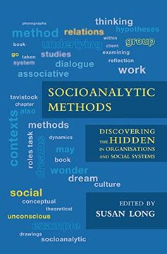 portada Socioanalytic Methods: Discovering the Hidden in Organisations and Social Systems (in English)