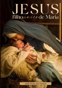 portada Jesus Filho Unico de Maria (en Portugués)